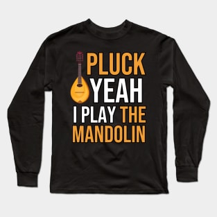 I Play The Mandolin Long Sleeve T-Shirt